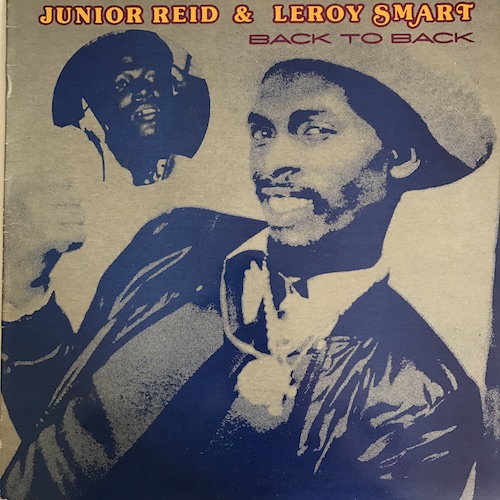 Leroy Smart & Junior Reid - Back To Back