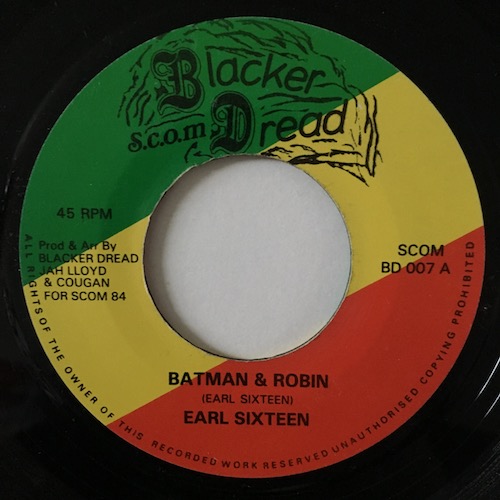 Earl Sixteen - Batman & Robin ⋆ Tribe84 Records