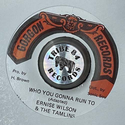 Ernise Wilson, The Tamlins - Who You Gonna Run To