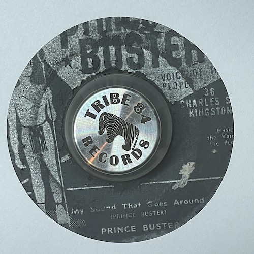 Prince Buster - My Sound That Goes Around / They Got To Go