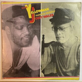 King Yellowman Meets The Mighty Josey Wales - King Yellowman Meets